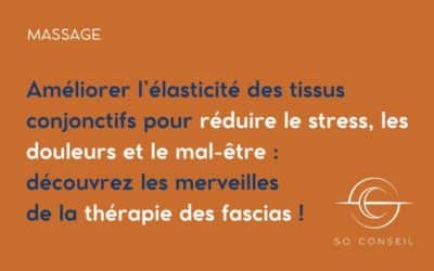 La thérapie des fascias peut changer votre vie