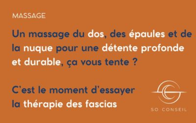 So Conseil vous propose encore plus de bien-être avec le massage dos épaules nuque